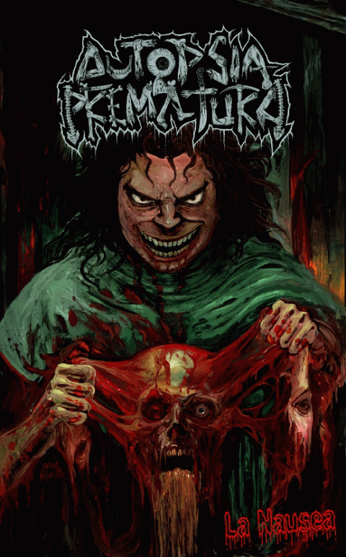 Autopsia Prematura : La Nausea